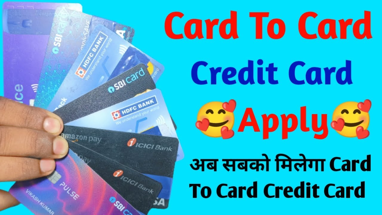 Card To Card Credit Card Apply | How To Apply Credit Card Card To Card ...