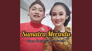 Sumatra Merindu
