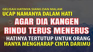 DEMI ALLAH JANGAN DIBUAT MAIN MAIN ✅ Doa Ampuh Meluluhkan Hati Seseorang Dengan Jarak Jauh