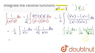 Integrate the rational functions1/(x^4-1) | CLASS 12 | INTEGRALS | MATHS | Doubtnut