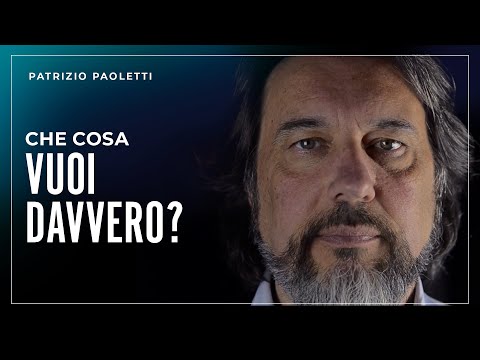 Che cosa vuoi davvero?