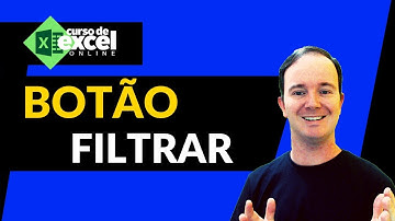 Como configurar Botão Filtrar da Tabela no Excel
