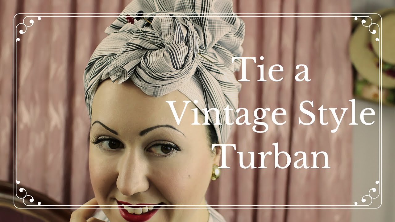 How to: Tie a Vintage Style Turban or Hairscarf #2