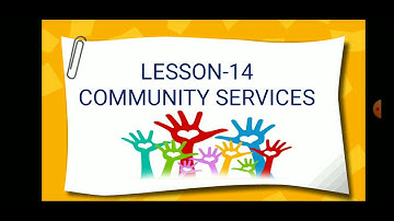 Ch-14 Community Services Class-4