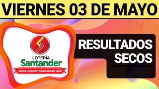 Resultado SECOS Lotería de SANTANDER Viernes 3 de Mayo de 2024  SECOS 😱🚨💰