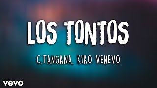 C. Tangana, Kiko Veneno - Los Tontos (Letra/Lyrics) | Latino Letra