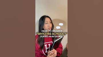 How to CORRECTLY answer “Why this school?” during a college interview