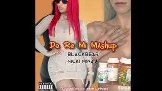 Blackbear - Do Re Mi Mashup Remix ft. Nicki Minaj