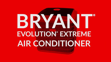 The Bryant Evolution Extreme Variable Speed Air Conditioner