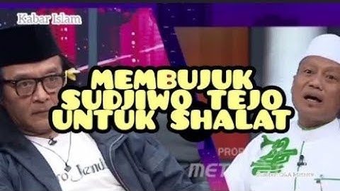 Sudjiwo Tejo : Tolong Bujuk Saya Supaya Shalat l Ust Das