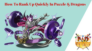How to Rank up Quickly in PAD (Puzzle & Dragons) While Plus Farming
