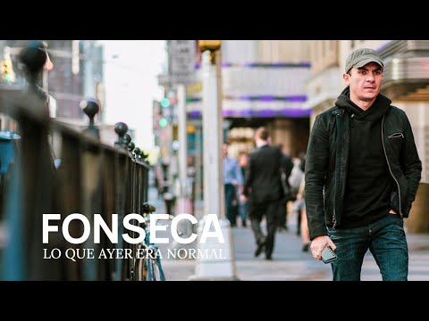 Fonseca - Lo Que Ayer Era Normal (Video Oficial)