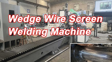 Wedge Wire Screen Welding Machine | DAPU&RKM Machinery