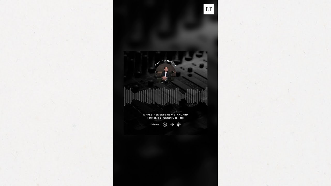 Mark to Market Episode 18: Mapletree sets new standard for REIT sponsors