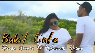 BUKIT CINTA [] STEVAN URANZA FEAT OKTAVIA GEOVANI AMUNA