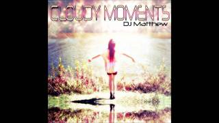 DJ Matthew - Cloudy moment