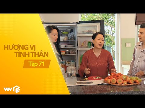 Hương vị tình thân tập 71 | Bà lão đãng trí bỏ vàng vào tủ lạnh, vô tình tạo nên drama cực gắt