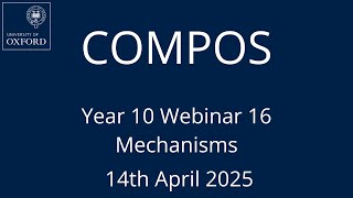 COMPOS'24 Y10 Webinar 16 - Mechanisms