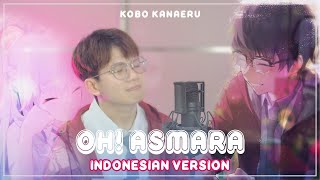 Kobo Kanaeru - Oh! Asmara Male Cover ver.