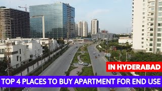 Top 4 Places to Buy Apartments from End Use Perspective || Hyderabad Real Estate