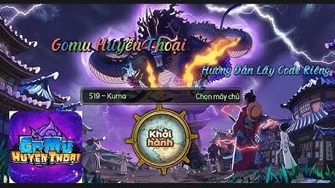 Gomu Huyền Thoại - Hướng Dẫn Lấy Full Code Riêng Có Ace Và Sabo