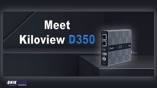 Why The Kiloview D350 Ranks Above The Competition