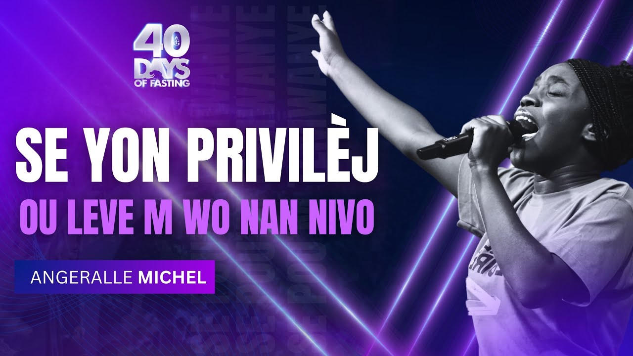 Se Yon Privilèj | Ou Leve M Wo Nan Nivo  | Adorasyon & Louanj | Angeralle Michel | Shekinah.fm