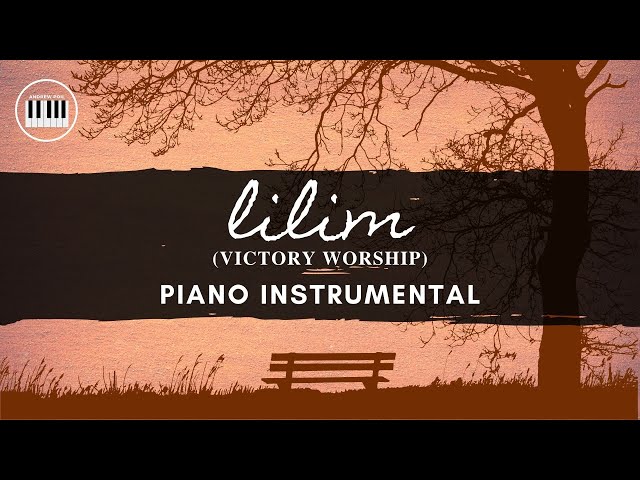LILIM (VICTORY WORSHIP) | PIANO INSTRUMENTAL WITH LYRICS BY ANDREW POIL | PIANO COVER class=