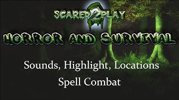 Horror / Survival Game #4 - Sounds, Highlight system, Occlusion, Spell Combat