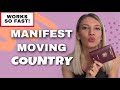 How I Manifested Moving Country | Scripting Success Story