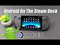 Yes, The Steam Deck Can Play Android Games! Android EMU On The Deck First Look