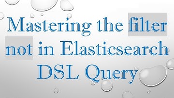 Mastering the filter not in Elasticsearch DSL Query