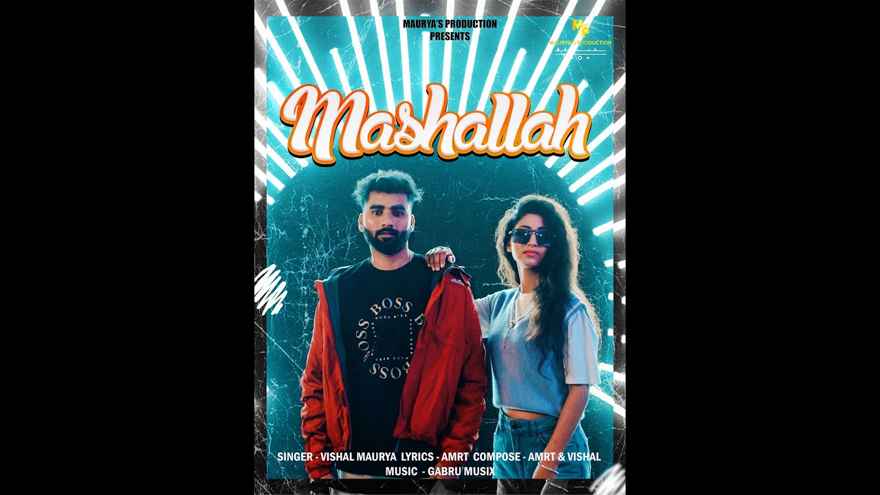 Vishal Maurya - Mashallah  ( Official Music Video ) 
