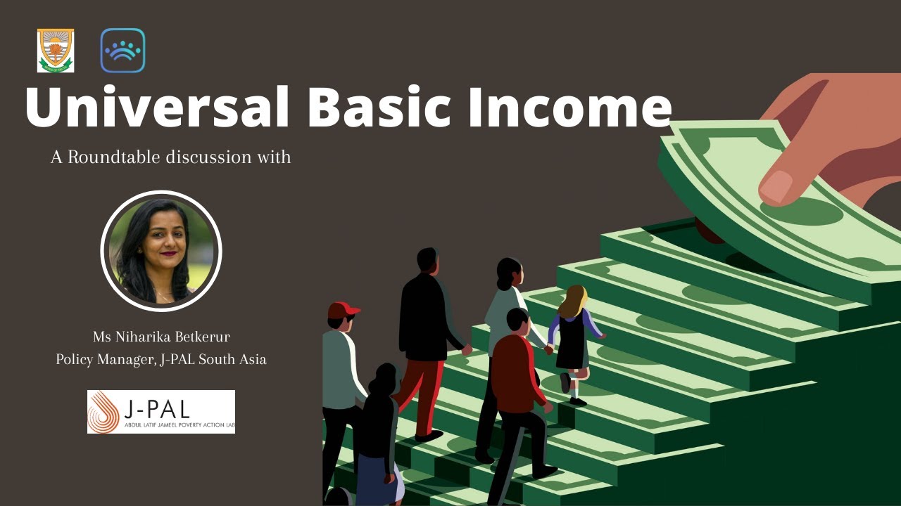 Universal Basic Income Discussion | Ms Niharika Betkerur, J-PAL South Asia