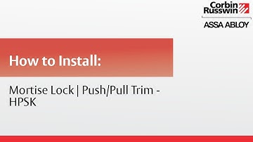 How to Install Corbin Russwin Mortise Lock|Push/Pull Trim|HPSK