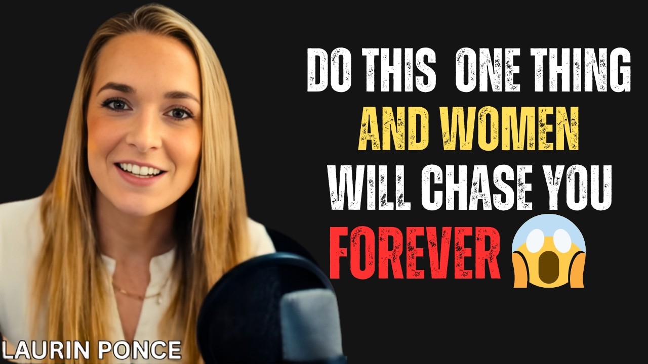 Do This ONE Thing, And Women Will Chase You FOREVER 😱  Female Psychology   Laurin Ponce