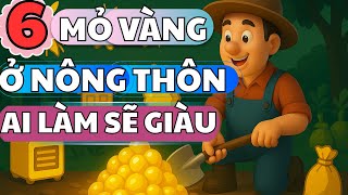 6 “Mỏ Vàng” Ở Nông Thôn – Ai Làm Đúng Giai Đoạn 2025–2026 Sẽ Giàu Rất Nhanh" | Đường Đến Triệu Đô.