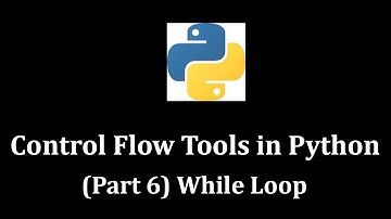 Control Flow Tools Part 6 While Loop - Python Programming @LearnWithMrRJ