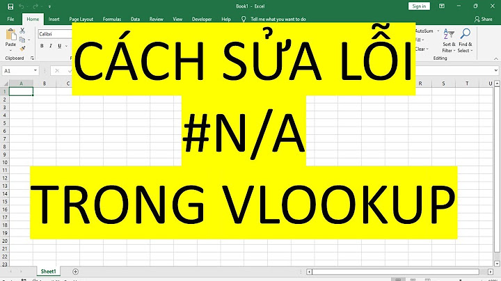 Tại sao làm vlookup mà cứ ra lỗi na