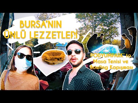 Bursa'nın Ünlü Lezzetleri ve PodyumPark'ta Masa Tenisi ve Bowling Oyunu #4