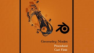 GEOMETRY NODES SERIES 11b -  Curl Noise in Geometry Nodes - Vol.2  (With link)