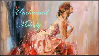 ~  Unchained Melody  ~  ڪے 🌸🍃