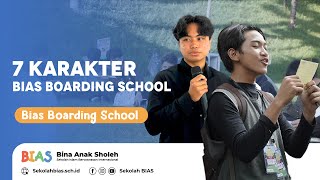 7 KARAKTER PRIBADI MUSLIM LULUSAN BIAS BOARDING SCHOOL | Sekolah BIAS Yogyakarta