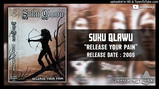 Suku Qlawu ‎– Release Your Pain 2006 (Full Album)