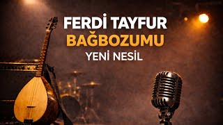 Ferdi Tayfur - Bağbozumu Yeni Nesil