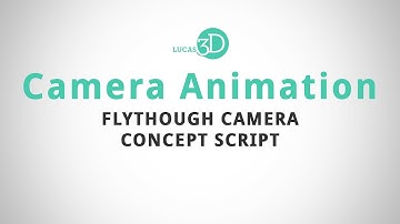 Camera Animation Script for Flythroughs - Preview