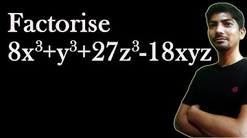 factorise 8x3+y3+27z3-18xyz | x3+y3+z3-3xyz formula x3+y3+z3-3xyz formula proof |