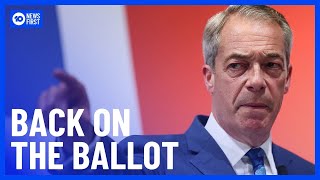 Former Brexit Champion Nigel Farage To Run In UK Election After Changing His Mind | 10 News First