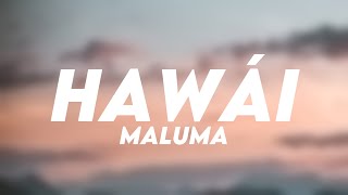 Hawái - Maluma (Lyrics Video) 💞