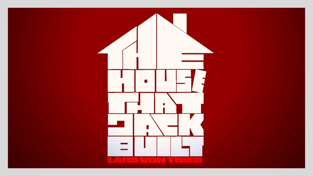 The House That Jack Built | Tribute | Lars von Trier - YouTube